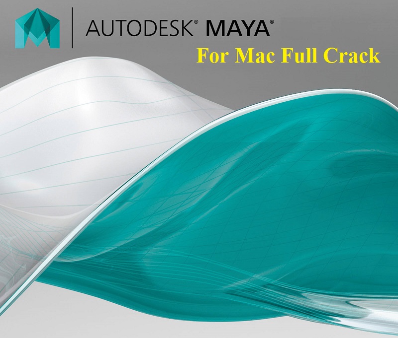 Autodesk Maya 2020 Cracked Serial For Mac OS Free Download